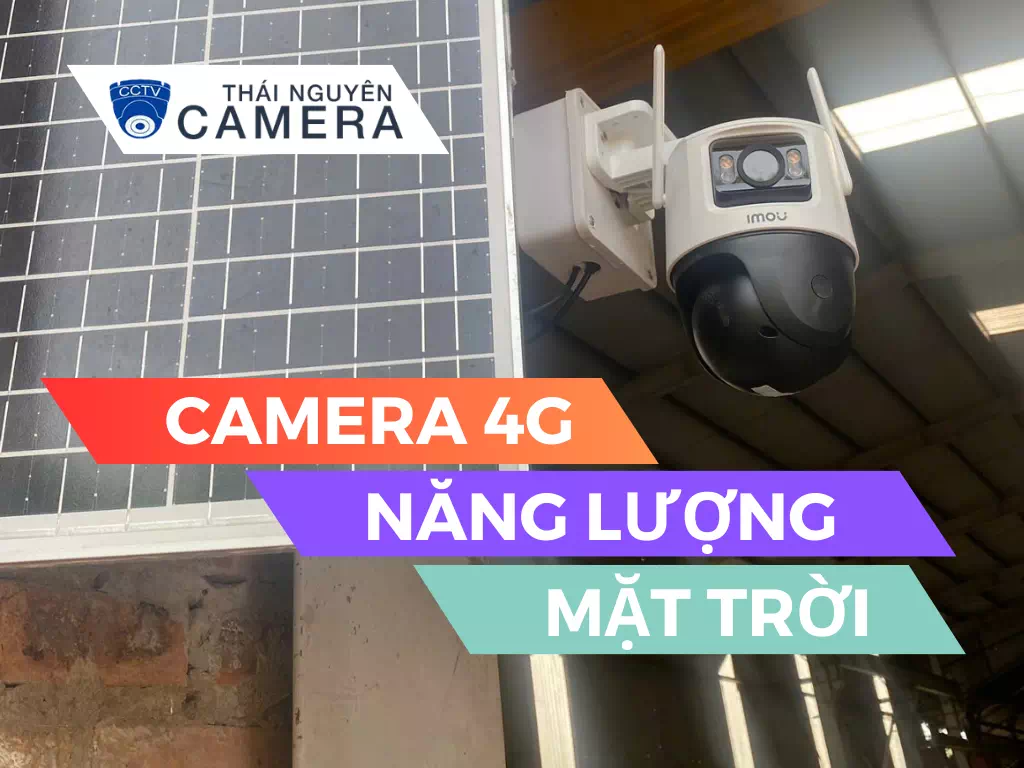 Lắp camera 4G năng lượng mặt trời tại Thái Nguyên 3 camera 4g nang luong mat troi